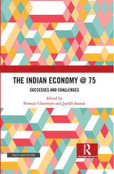 The Indian Economy @ 75 Successes and Challenges