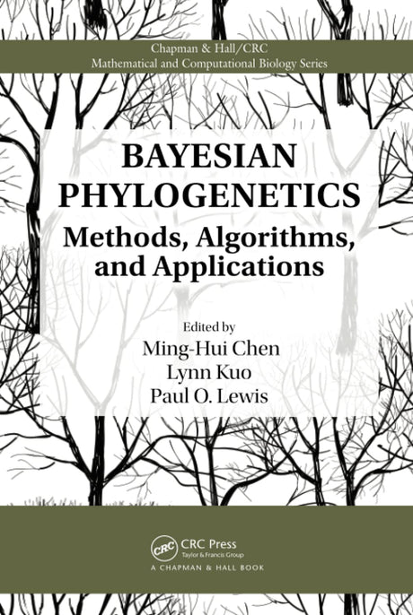 Bayesian Phylogenetics: Methods, Algorithms, and Applications (Chapman & Hall/CRC Computational Biology Series) - Retail Maharaj