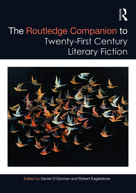 ROUTLEDGE COMPANION TO TWENTY-FIRST CENTURY LITERARY FICTION, 1ST EDITION - Retail Maharaj