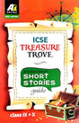ICSE Treasure Trove:A Collection Of Short Stories Guide (Class IX+X ) (English Version) - Retail Maharaj