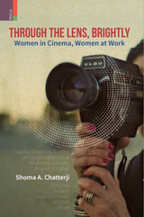 Through the Lens, Brightly: Women in Cinema, Women at Work - Retail Maharaj