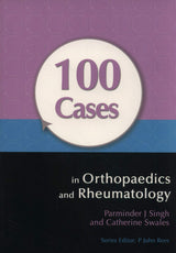 100 CASES IN ORTHOPAEDICS AND RHEUMATOLOGY