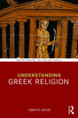Understanding Greek Religion (Understanding the Ancient World) - Retail Maharaj
