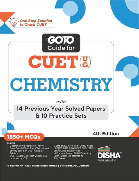 Go To Guide for CUET (UG) Chemistry with 14 Previous Year Solved Papers & 10 Practice Sets4th Edition - Retail Maharaj