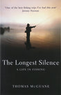The Longest Silence: A Life In Fishing - Retail Maharaj