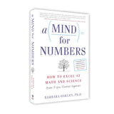 A Mind for Numbers: How to Excel at Math and Science (Even If You Flunked Algebra) | The companion book to COURSERA's wildly popular massive open online course "Learning How to Learn"