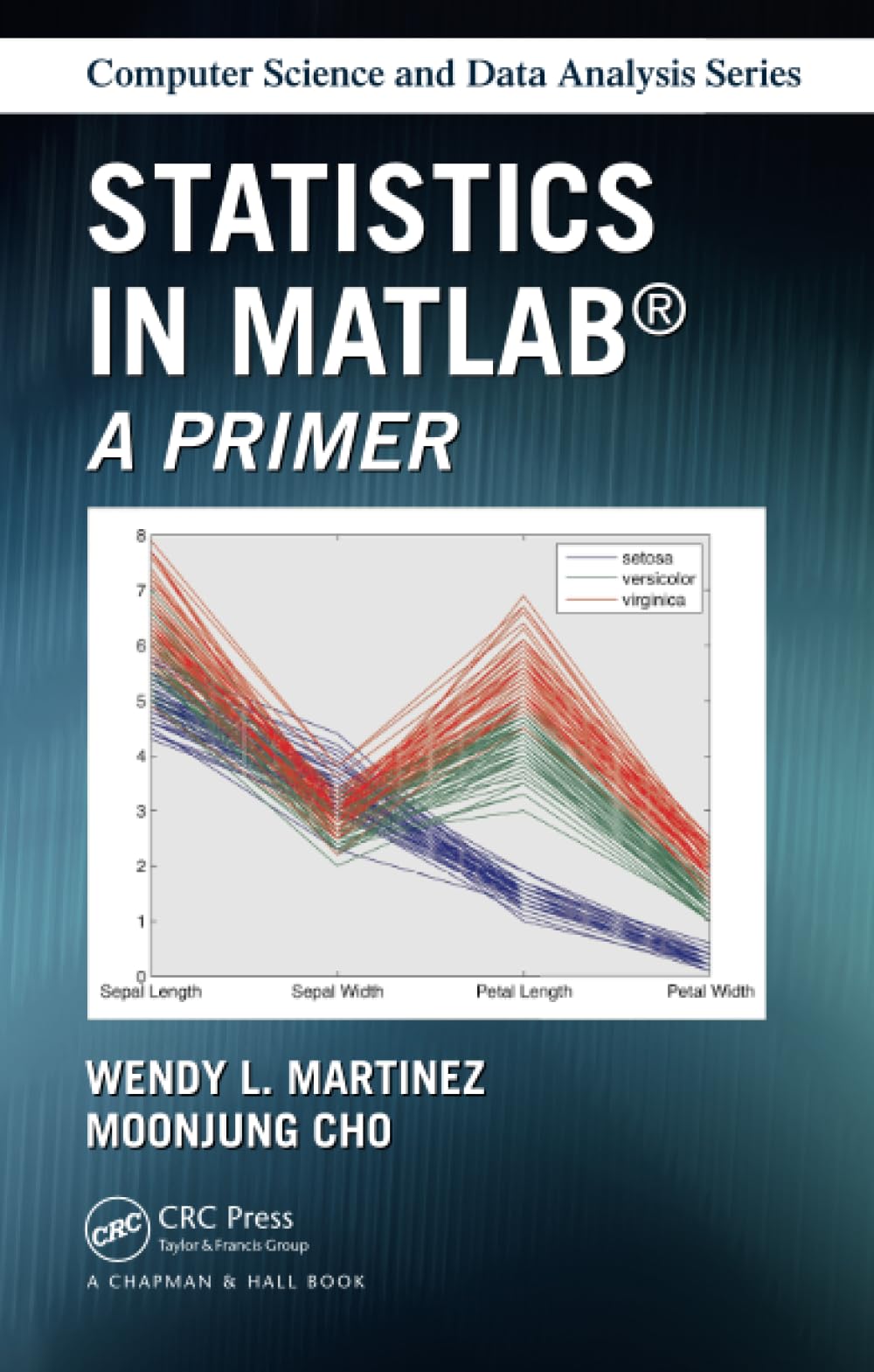 Statistics in MATLAB: A Primer: 22 (Chapman & Hall/CRC Computer Science & Data Analysis) - Retail Maharaj