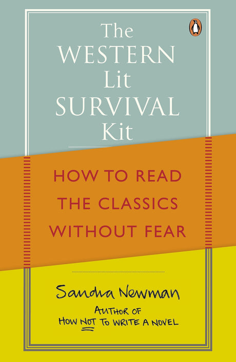 The Western Lit Survival Kit: How to Read the Classics Without Fear - Retail Maharaj