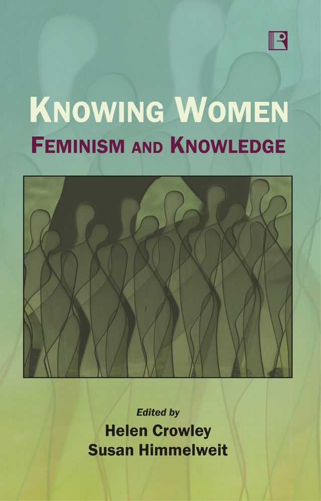 Knowing Women Feminism And Knowledge - Retail Maharaj