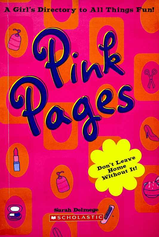 Pink Pages: A Girls Directory to All Things Fun [Paperback] Sarah Delmege