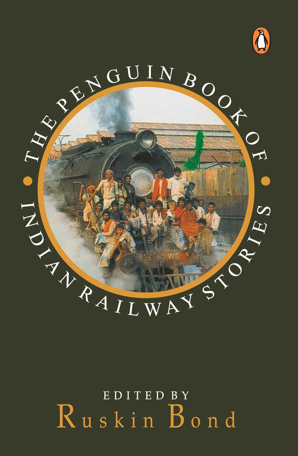 THE PENGUIN BOOK OF INDIAN RAILWAY STORIES