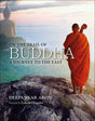 On The Trail of Buddha: A Journey To The East - Retail Maharaj