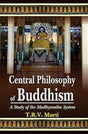 The Central Philosophy of Buddhism: A Study of the Madhyamika - Retail Maharaj