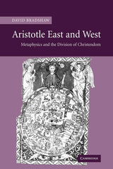 Aristotle East and West: Metaphysics and the Division of Christendom