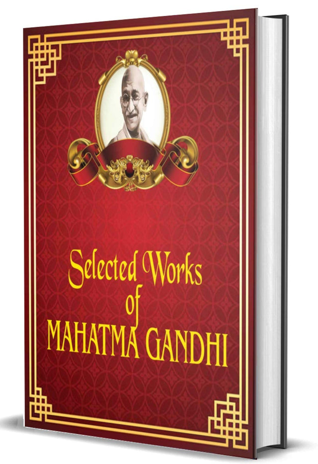 Selected works of Mahatma Gandhi: Rare Collector's Edition of 4 Books In1; India of My Dreams; Conquest of Self; Freedoms Battle; The Wheel of Fortune - Retail Maharaj