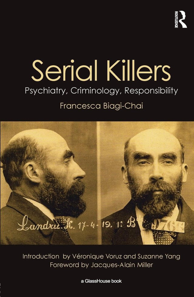 Serial Killers: Psychiatry, Criminology, Responsibility - Retail Maharaj
