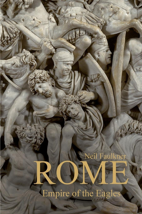 Rome: Empire of the Eagles, 753 BC – AD 476 - Retail Maharaj