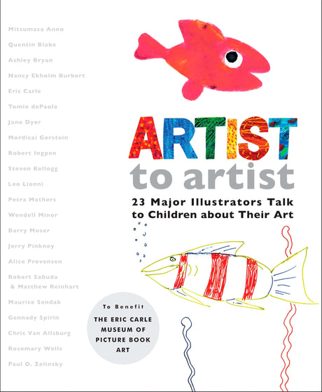 Artist to Artist: 23 Major Illustrators Talk to Children About Their Art - Retail Maharaj