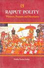 Rajput Polity: Warriors, Peasants and Merchants - Retail Maharaj