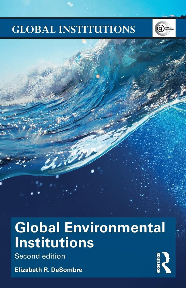 Global Environmental Institutions (Global Institutions) - Retail Maharaj