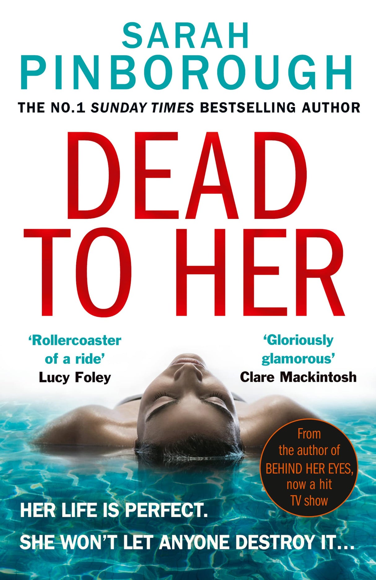 Dead to Her: The new gripping crime thriller book with a twist from the No. 1 Sunday Times bestselling author of Behind Her Eyes, now a Netflix sensation!