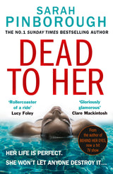 Dead to Her: The new gripping crime thriller book with a twist from the No. 1 Sunday Times bestselling author of Behind Her Eyes, now a Netflix sensation!