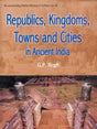 Republics, Kingdoms, Towns and Cities in Ancient India - Retail Maharaj