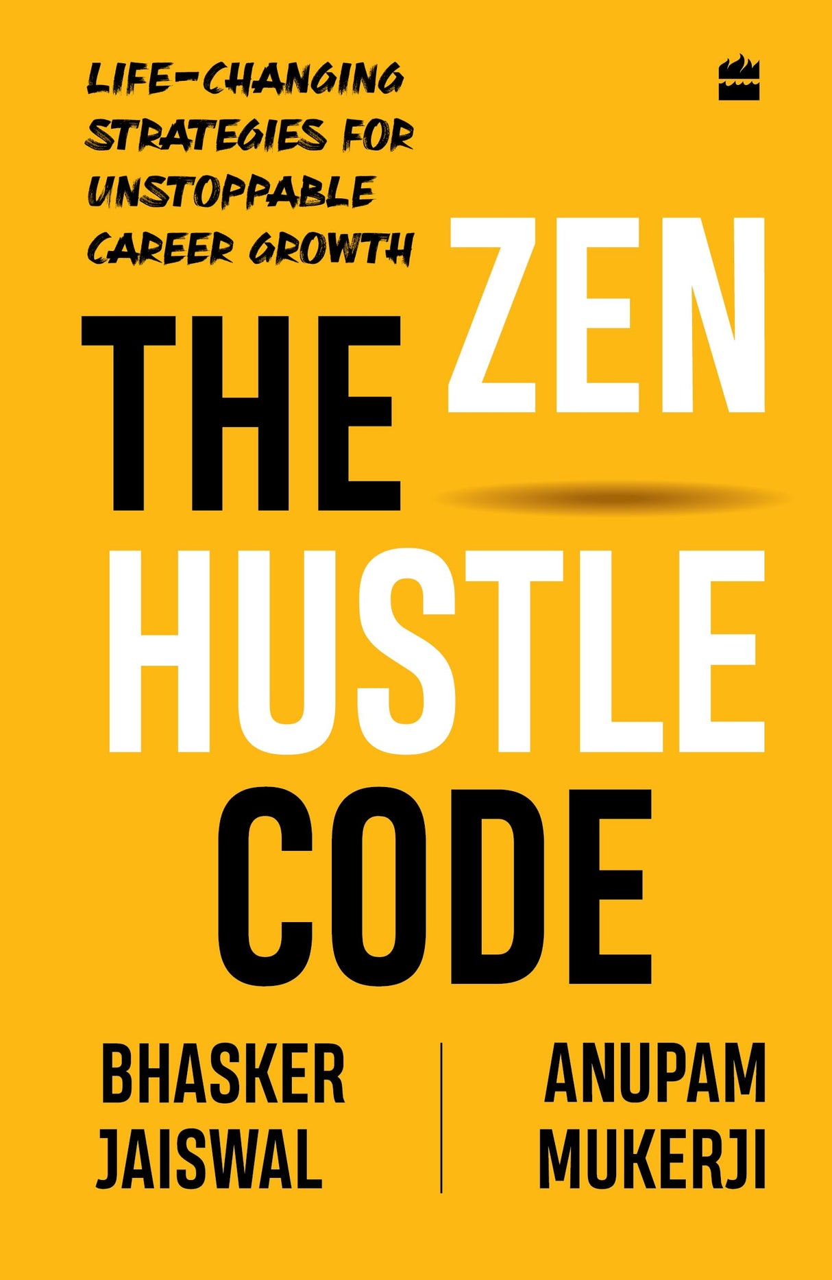 The Zen Hustle Code: Life-Changing Strategies for Unstoppable Career Growth - Retail Maharaj