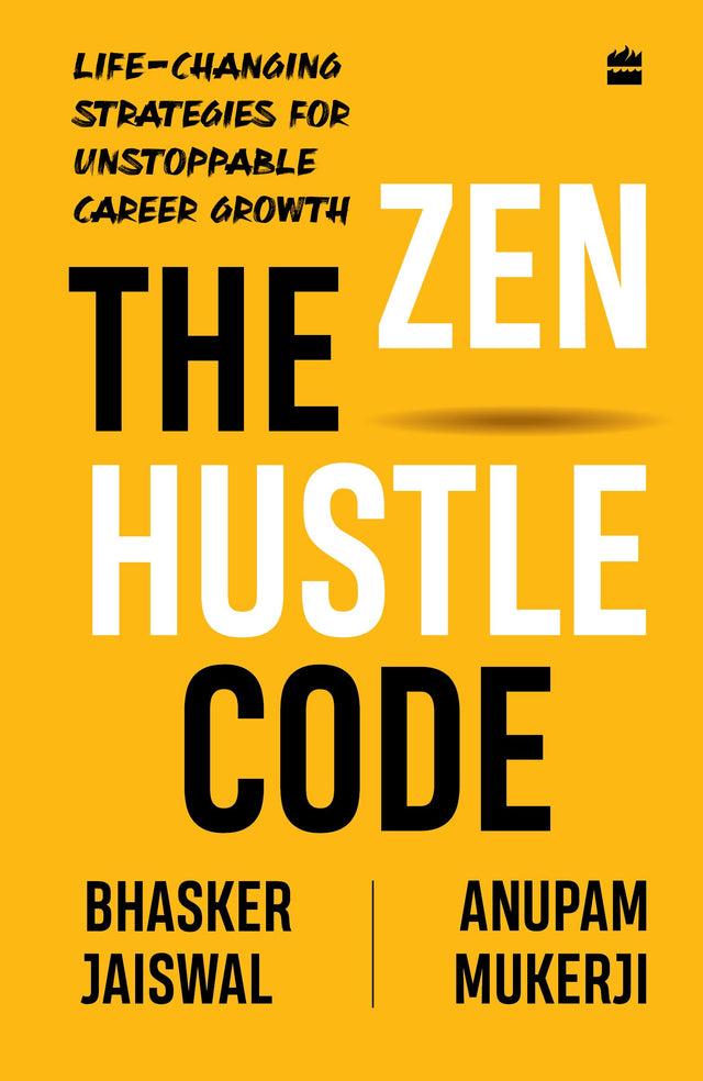 The Zen Hustle Code: Life-Changing Strategies for Unstoppable Career Growth - Retail Maharaj