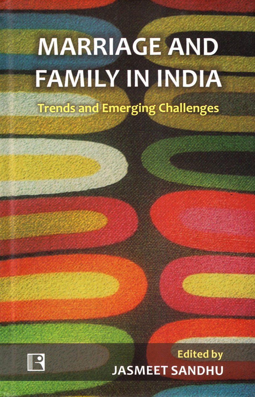 Marriage and Family in India: Trends and Emerging Challenges