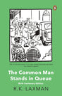 The Common Man Stands in Queue: Birth Centenary Edition - Retail Maharaj