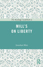 The Routledge Guidebook to Mill's On Liberty (The Routledge Guides to the Great Books) - Retail Maharaj