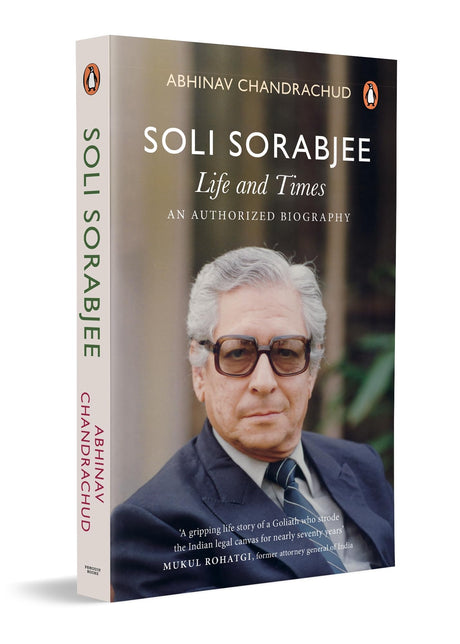 Soli Sorabjee: Life and Times: An Authorized Biography - Retail Maharaj