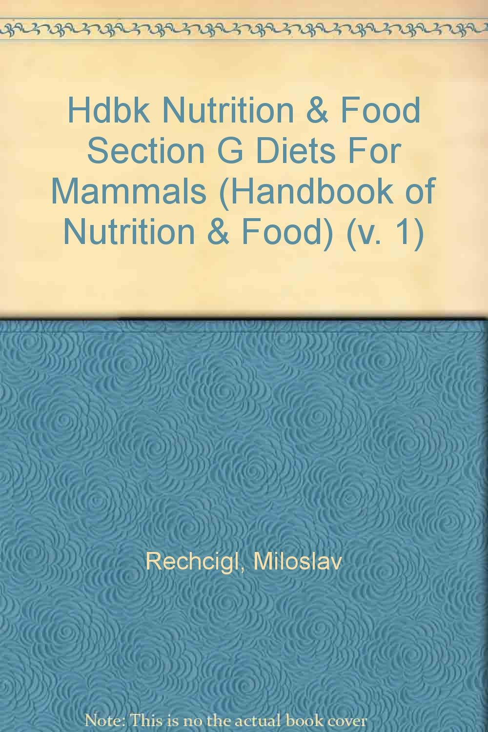 Hdbk Nutrition & Food Section G Diets For Mammals