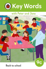 Key Words LVL : 9c : Back to School (Key Words with Peter and Jane)