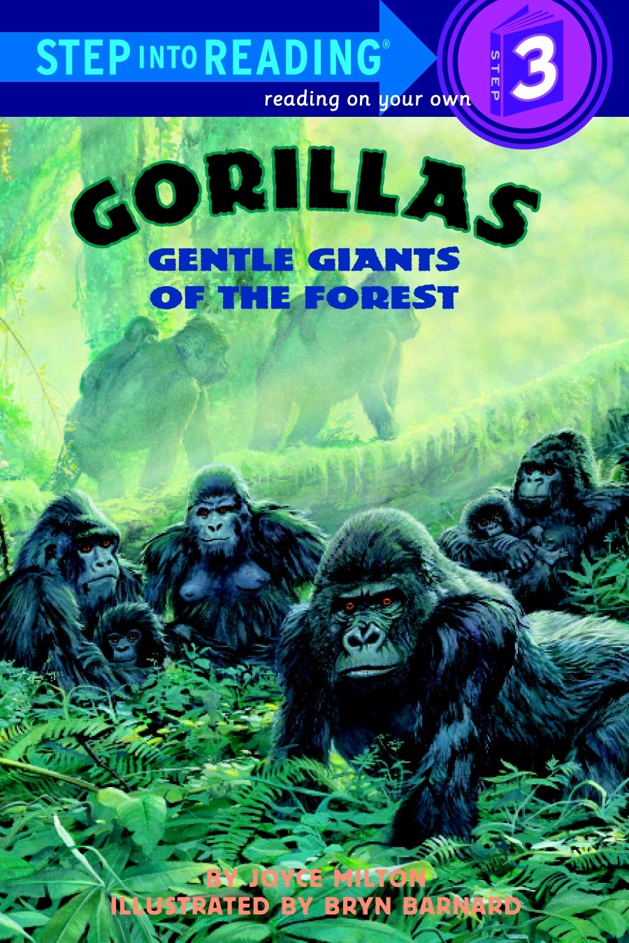 Gorillas: Gentle Giants of the Forest (Step into Reading) [Paperback] Milton, Joyce and Barnard, Bryn