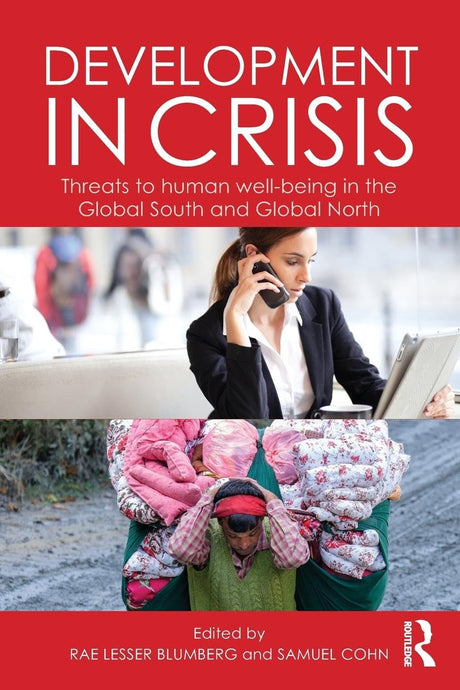 Development in Crisis: Threats to human well-being in the Global South and Global North - Retail Maharaj