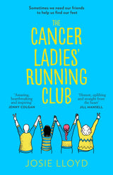 The Cancer Ladies’ Running Club: The most emotional, uplifting and life-affirming novel of summer 2021