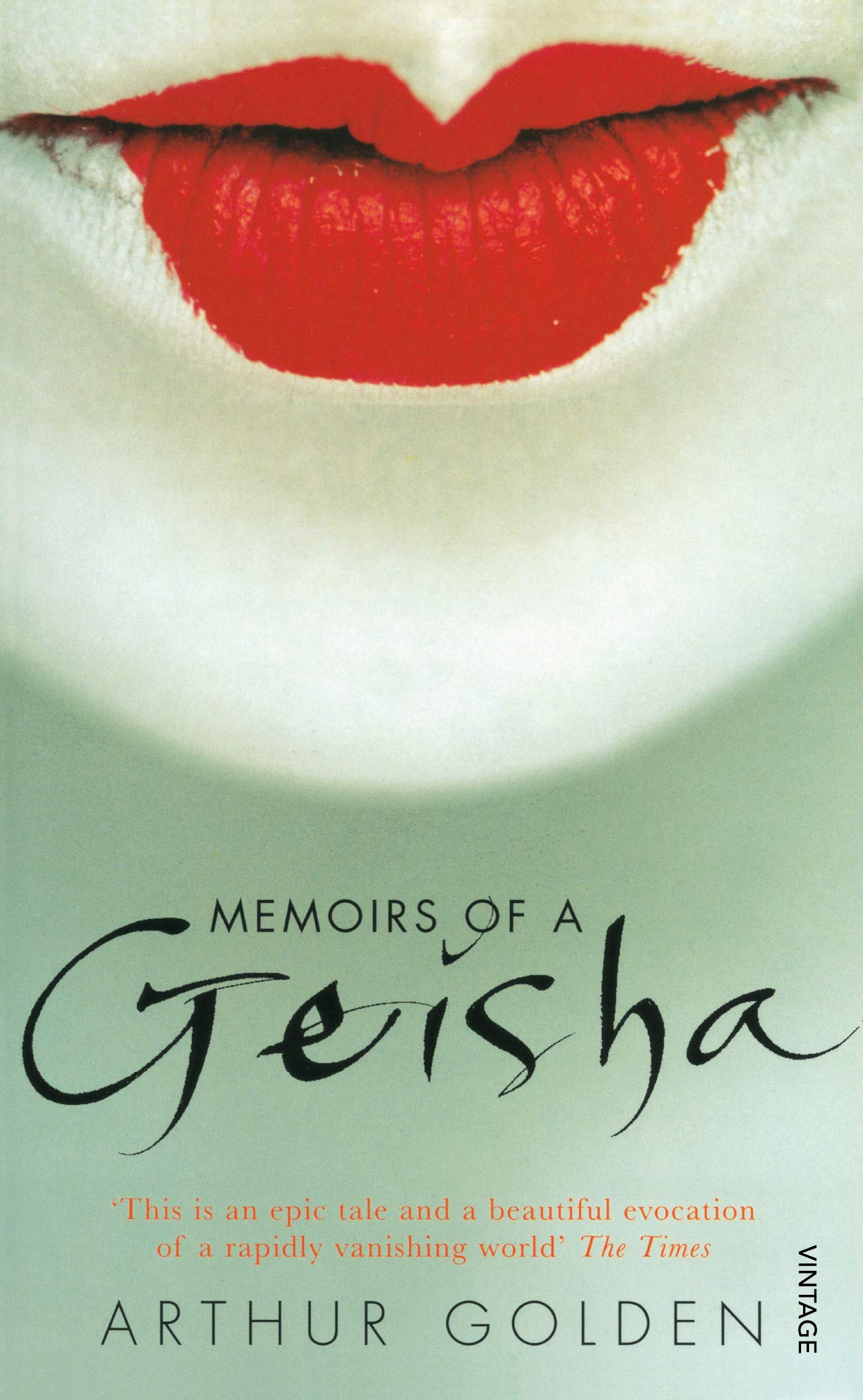 Memoirs Of A Geisha: The Literary Sensation and Runaway Bestseller