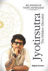Jyotirsutra - The Hidden Decoded (RK System of Vedic Astrology)