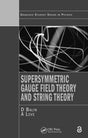 SUPERSYMMETRIC GAUGE FIELD THEORY AND STRING THEORY - Retail Maharaj