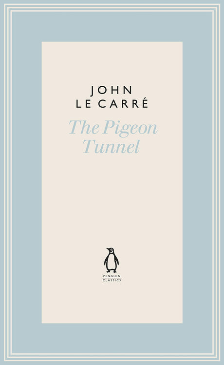 The Pigeon Tunnel: Stories from My Life: NOW A MAJOR APPLE TV MOTION PICTURE (The Penguin John le Carré Hardback Collection) - Retail Maharaj