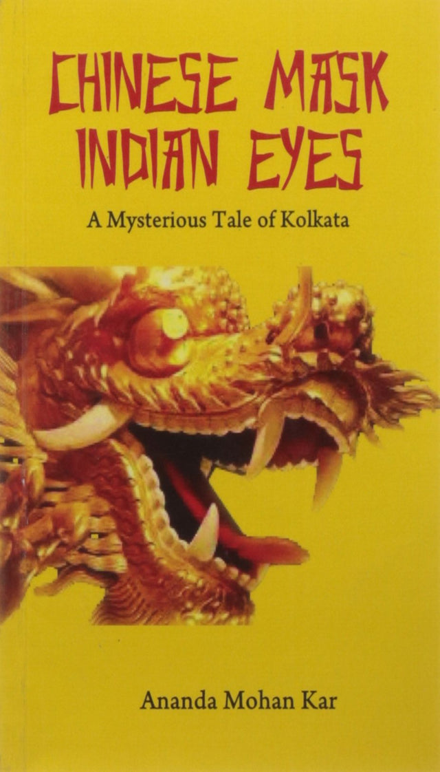 Chinese mask indian eyes A mysterious tale of kolkata - Retail Maharaj