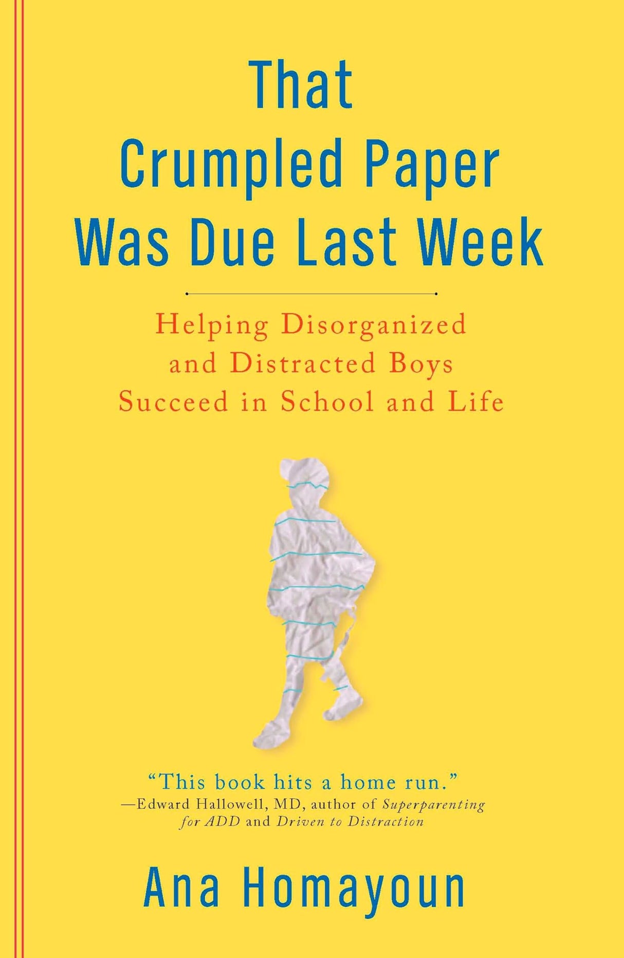 That Crumpled Paper Was Due Last Week: Helping Disorganized and Distracted Boys Succeed in School and Life - Retail Maharaj