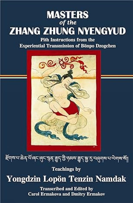 Masters of the Zhang Zhung Nyengyud - Retail Maharaj