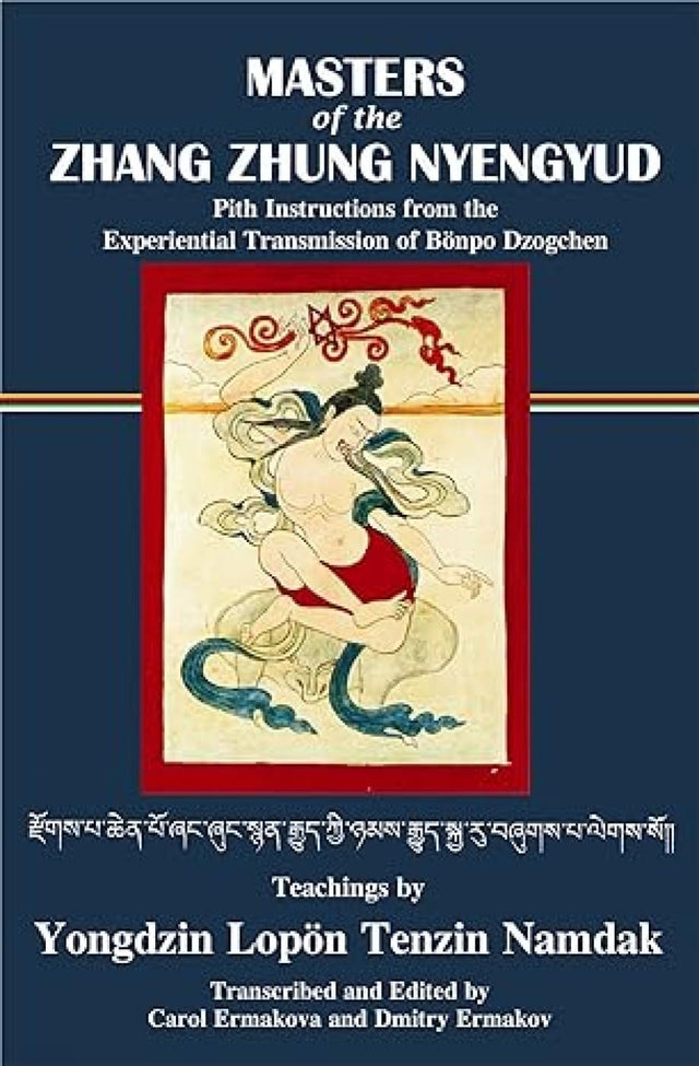 Masters of the Zhang Zhung Nyengyud - Retail Maharaj