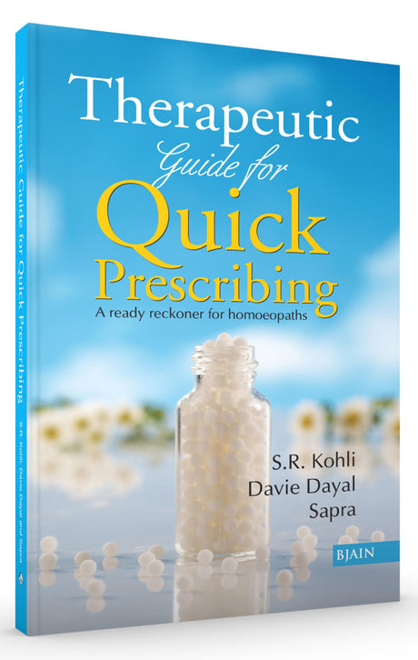Therapeutic Guide for Quick Prescribing A ready reckoner for homoeopaths - Retail Maharaj