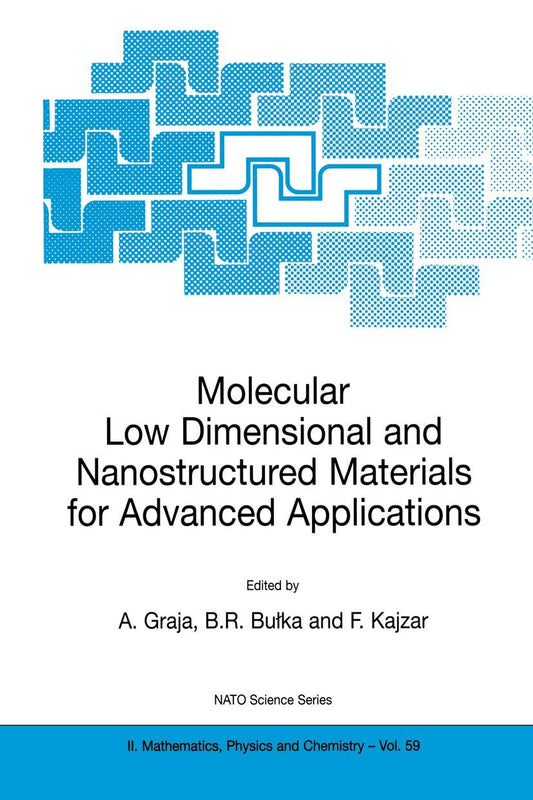 Molecular Low Dimensional and Nanostructured Materials for Advanced Applications: 59 (NATO Science Series II: Mathematics, Physics and Chemistry)