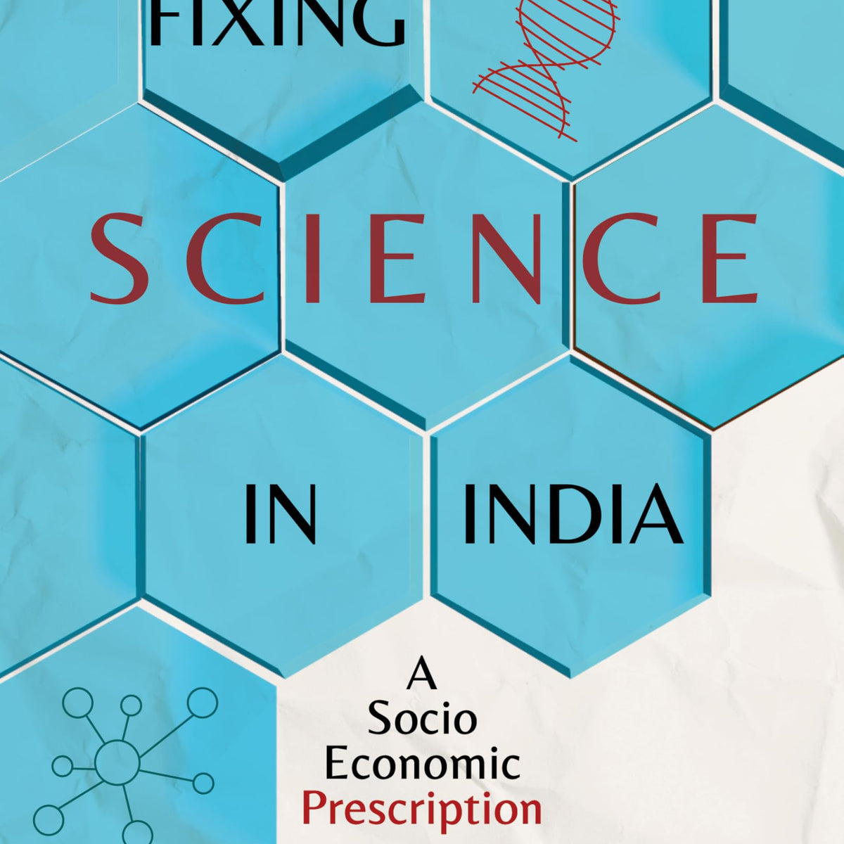 Fixing Science in India: A Socio-Economic Prescription