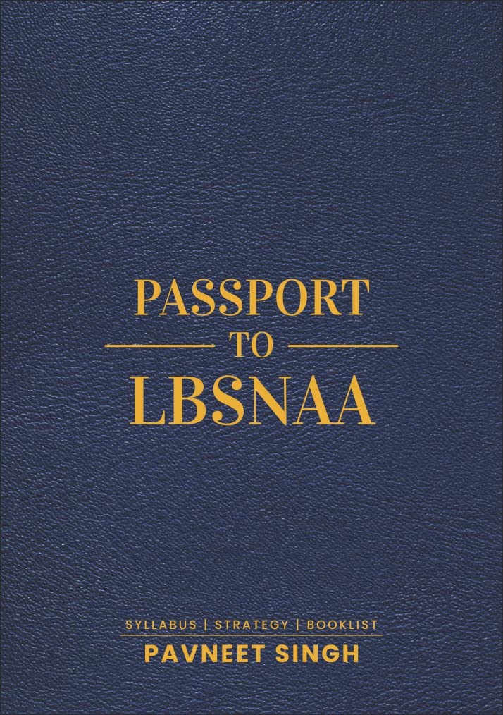 Passport to LBSNAA | Syllabus | Strategy | BookList |